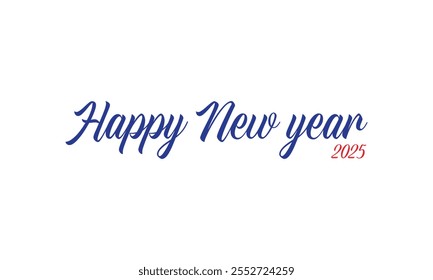 Typographic design of Happy New Year 2025 on a white background, Vector design of Happy New Year, Typographic design of Happy new year