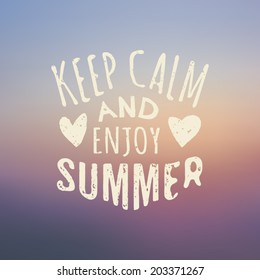 Typographic design on a blurred summer sky background. Keep Calm and Enjoy Summer. EPS 10 file, gradient mesh used.