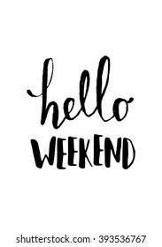 14,708 Hello weekend Images, Stock Photos & Vectors | Shutterstock