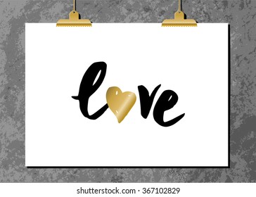Typographic design poster with golden clips against an old concrete wall. "Love" brush lettered text. Modern and stylish design, A4 size, scalable to any dimension.