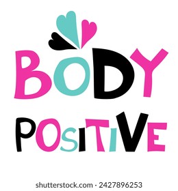 Typographic design poster template Body positive in bright colours on white background. Scandinavian style wall art. Vector