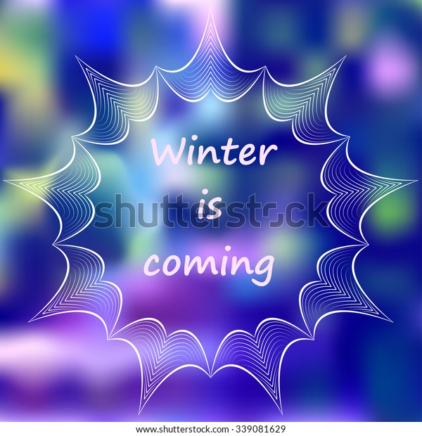 Typographic elements on blurred background.\
Winter is coming. Restaurant labels. Suitable for logos, ads,\
signboards, menu and web banner\
designs