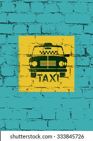 Typographic graffiti retro grunge taxi cab poster. Vector illustration.