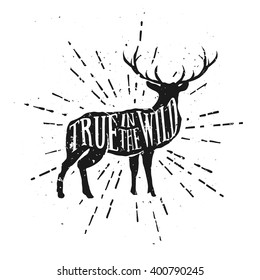 Typographic illustration with Deer. Motivational and Inspirational poster for your label, banner, business and art works. Vintage Theme.