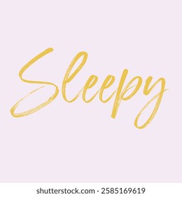 Typographic Nightwear Slogan Sleepy Vector Graphic. 