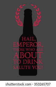 Typographic phrase quote beer poster. Vector illustration.