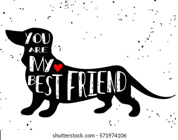 Typographic poster with Cat silhouette and phrase "You are my best friend". Inspirational lettering with pet. Print forT-shirt, pet shop logo, label, decor elements and design products for pets