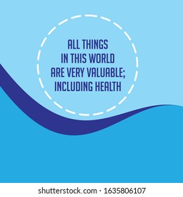 Typographic poster design - All things in this world are very valuable; including health.