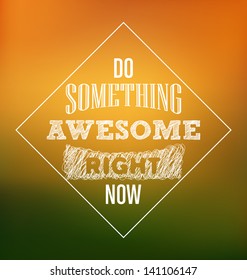 Typographic Poster Design - Do something awesome right now