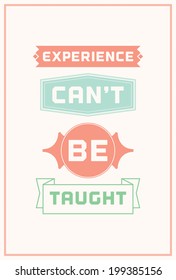 Typographic Poster Design - Experience can't be taught