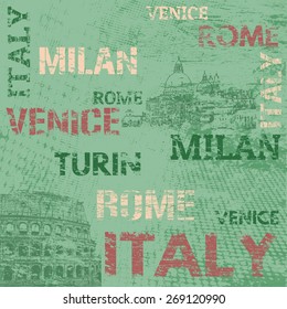 Typographic poster design with Italy and city names Rome, Venice,Milan and Turin on grunge scratched background, vector illustration