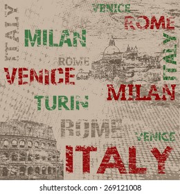 Typographic poster design with Italy and city names Rome, Venice,Milan and Turin on grunge scratched background, vector illustration