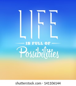 Typographic Poster Design - Life is full of possibilities