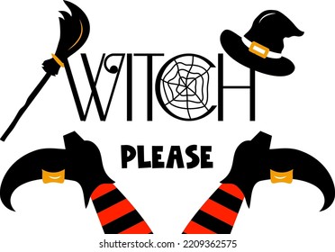 Typographic Poster Halloween Funny Quote Witch Please With Witch Legs, Shoes, Hat, Broom, Spiderweb. Vector Illustration. Holiday Design. As Template Of Home Decoration, Door Mat, Greeting Card. 