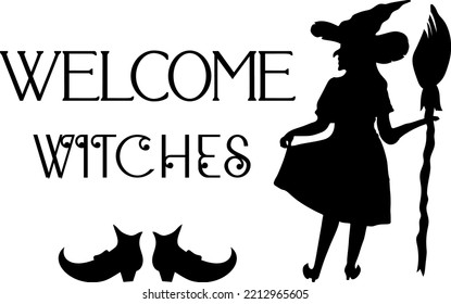 Typographic Poster Halloween Funny Quote Welcome Witch With Silhouette Of Witch Woman, Shoes, Hat, Broom. Vector Illustration. Holiday Design. As Template Of Door Mat, Home Decoration, Greeting Card.