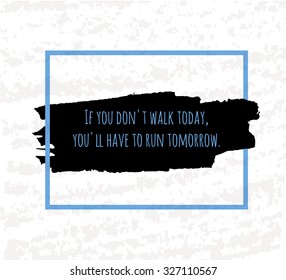 Typographic poster hand drawing in the form of quotes and phrases to raise morale and good mood are written in black ink brush in blue. Vector illustration