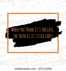 Typographic poster hand drawing in the form of quotes and phrases to raise morale and good mood on the black ink of the brush. Vector illustration