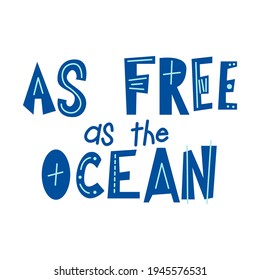 Typographic poster with hand drawn inscriptions. Card design with ocean quote. Lettering quote on white background. vector illustration.