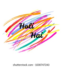 Typographic poster with quote Holi Hai (Its Holi) on a background of colorful brush strokes. Isolated objects on white. Vector illustration. Design concept for festival of colors, party, celebration.