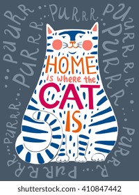 Typographic poster with unique creative lettering design. Phrase Home is where the cat is hand drawn in the silhouette with detailed decoration. Graphic design element for home or office interior.