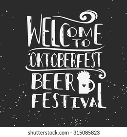 Typographic poster. What could be better than beer. Oktoberfest. Hipster style.Grunge texture. Lettering.T-shirt, label, invitation, greeting and postal cards.
Inspirational vector typography.