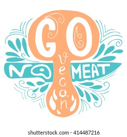 Typographic print. Go Vegan