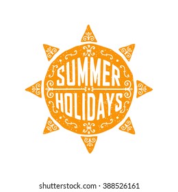 typographic print with hand drawn sun, doodle typography poster. summer holidays, summer vacation, time to travel. can be used to decorate banners, brochures or print on t-shirts. vector illustration