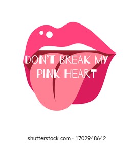 Typographic print with love lettering on pink lips. Don't break my pink heart saying. Pink colour. Perfect for girl fabric, textile, apparel, pyjamas, t-shirt print, Valentines Day card.