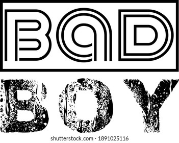 typographic print, t-shirt design,bad boy text design.