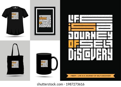 Typographic Quote inspiration Tshirt life is a journey of self discovery for print. Typography lettering vertical design template poster, mug, tote bag, clothing, and merchandise