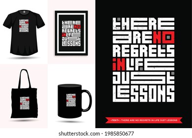 Typographic Quote inspiration Tshirt there are no regrets in life just lessons for print. Typography lettering vertical design template poster, mug, tote bag, clothing, and merchandise