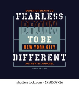
typographic quote motivation t shirt the fearless to be different for print. design template poster, mug, bag, clothing, merchandise,etc