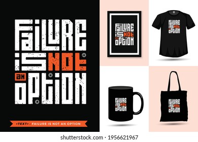 Typographic Quote motivation Tshirt failure is not an option for print. Trendy lettering square vertical design template poster, mug, tote bag, clothing, and merchandise