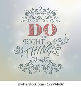 Typographic Quote Poster Design "Do the right things" 