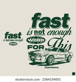 Typographic racing slogan design with classic car illustration