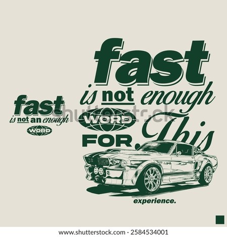 Typographic racing slogan design with classic car illustration