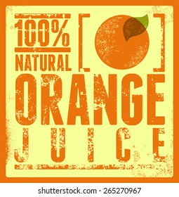 Typographic Retro Grunge Orange Juice Poster. Vector Illustration. Eps 10.