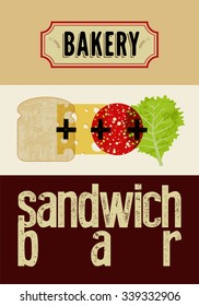 Typographic retro grunge poster for bakery and sandwich bar. Bread, cheese, sausage and salad. Vector illustration. Eps10.