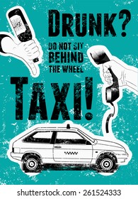 Typographic retro grunge taxi poster. Hand holds an empty beer bottle, hand holds a telephone receiver, car taxi. Vector illustration.