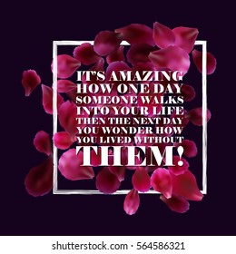 Typographic romantic background with red, pink rose petals, quote. Vector design for greeting card, poster, flyer, home decor.
