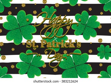 Typographic Saint Patrick's Day background with clover leaves. Vector design for greeting card, poster, flyer.