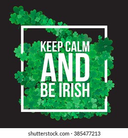 Typographic Saint Patrick's Day background with clover leaves. Vector design for greeting card, poster, flyer.