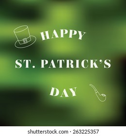 Typographic Saint Patrick's Day On Blurred Background. Vector design greetings card or poster