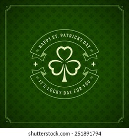 Typographic Saint Patrick's Day Retro Background. Vintage Vector design greetings card or poster. 