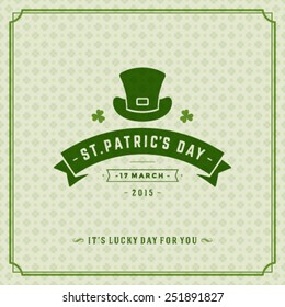 Typographic Saint Patrick's Day Retro Background. Vintage Vector design greetings card or poster. 