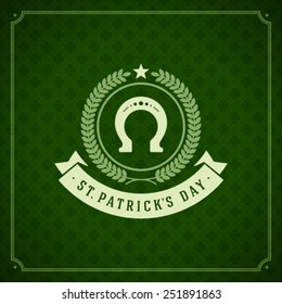 Typographic Saint Patrick's Day Retro Background. Vintage Vector design greetings card or poster. 