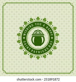 Typographic Saint Patrick's Day Retro Background. Vintage Vector design greetings card or poster. 