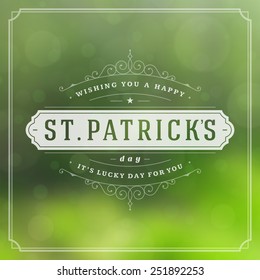 Typographic Saint Patrick's Day Retro Background. Vintage Vector design greetings card or poster. Bokeh blurred green lights backdrop.