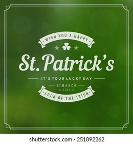 Typographic Saint Patrick's Day Retro Background. Vintage Vector design greetings card or poster. Bokeh blurred green lights backdrop.