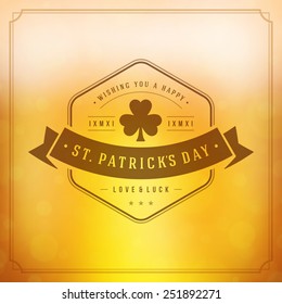 Typographic Saint Patrick's Day Retro Background. Vintage Vector design greetings card or poster. Blurred beer and bokeh lights backdrop.